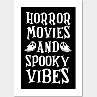 Horror Movies And Spooky Vibes Halloween Funny T-Shirt Posters and Art